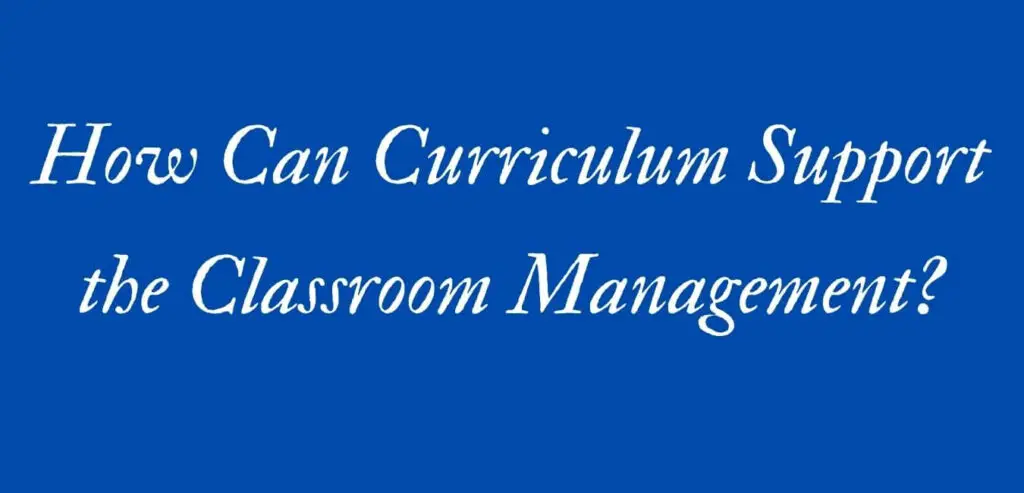 the-role-of-curriculum-in-classroom-management-classroom-management