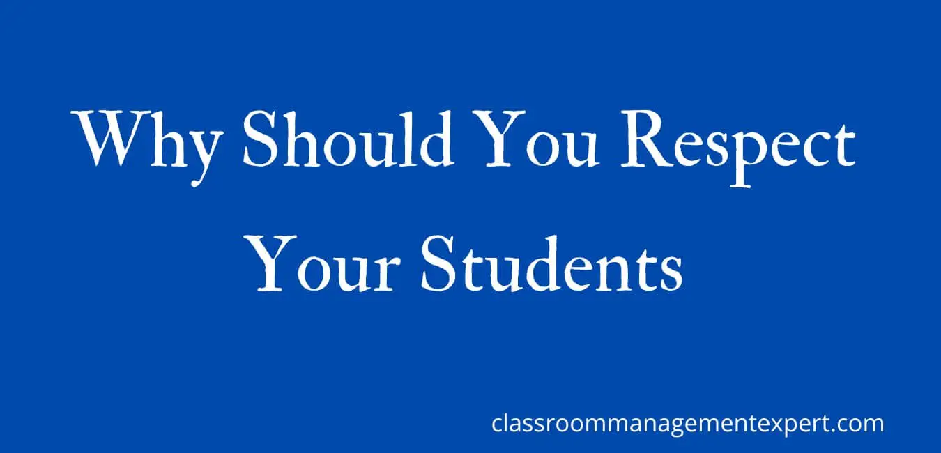 Why Should You Respect Your Students