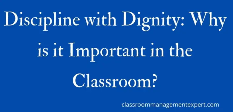 How to Use Discipline with Dignity in the Classroom