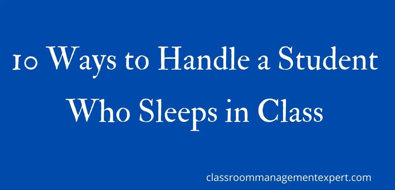 10 Ways to Handle a Student Who Sleeps in Class  