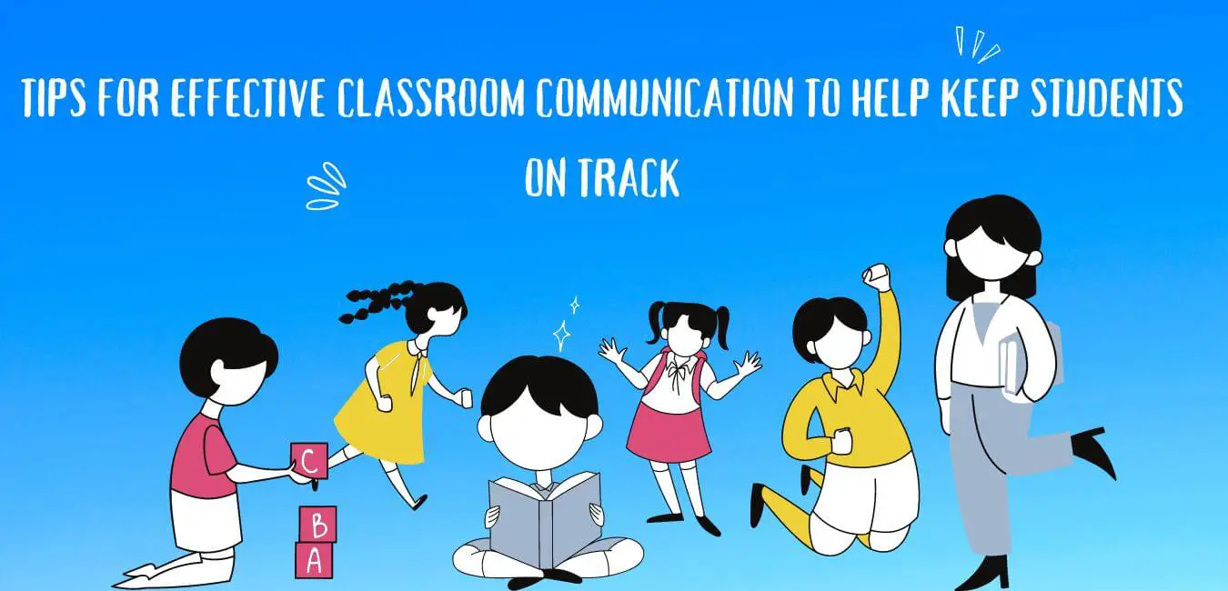 Tips For Effective Classroom Communication