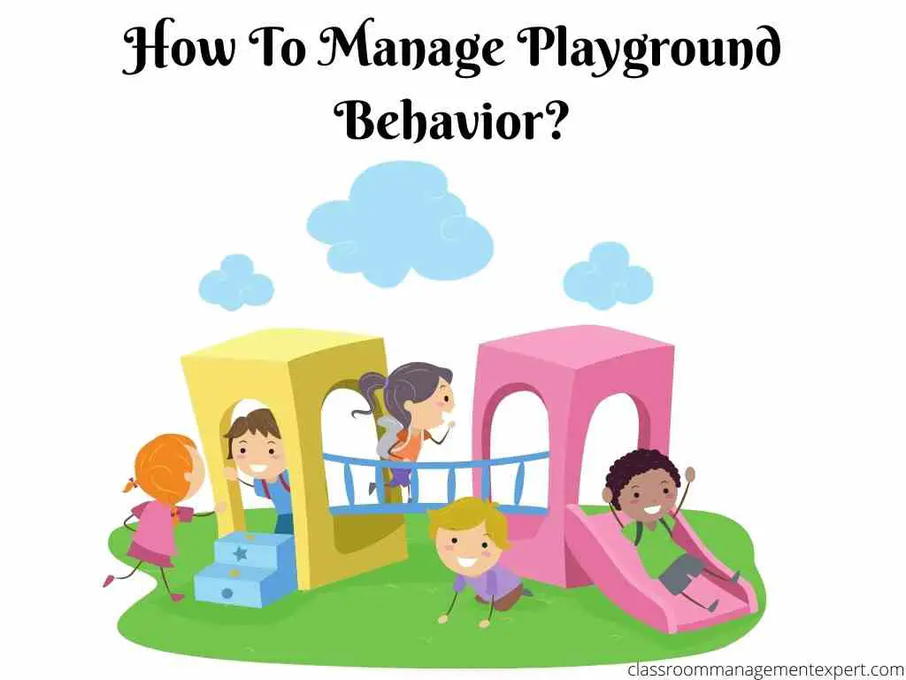 How to Manage Playground Behavior