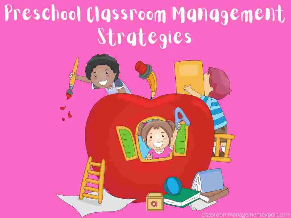 list of preschool classroom management strategies