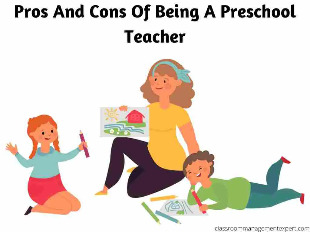 advantages and disadvantages of being a preschool teacher