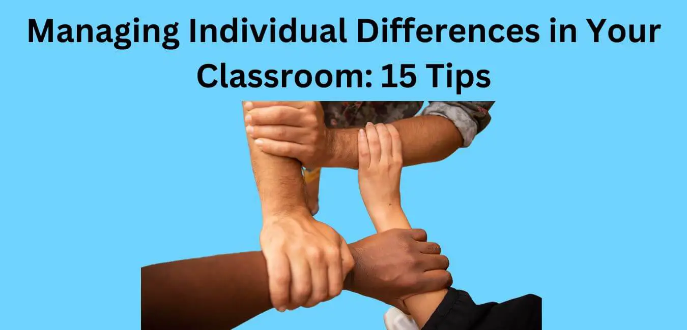 Strategies to help you deal with individual differences in your classroom