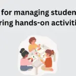 Smart Strategies for Managing Behavior During Hands-On Activities