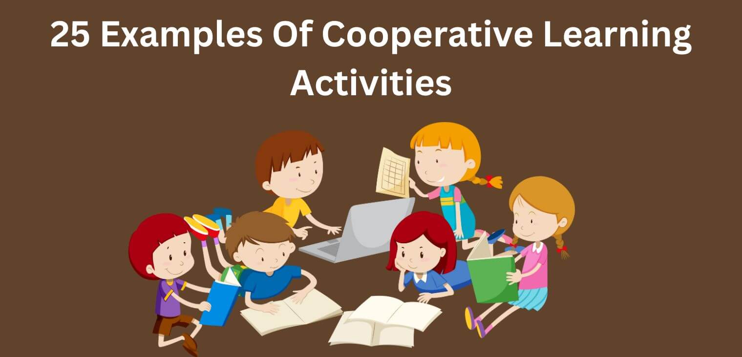 25 Examples Of Cooperative Learning Activities