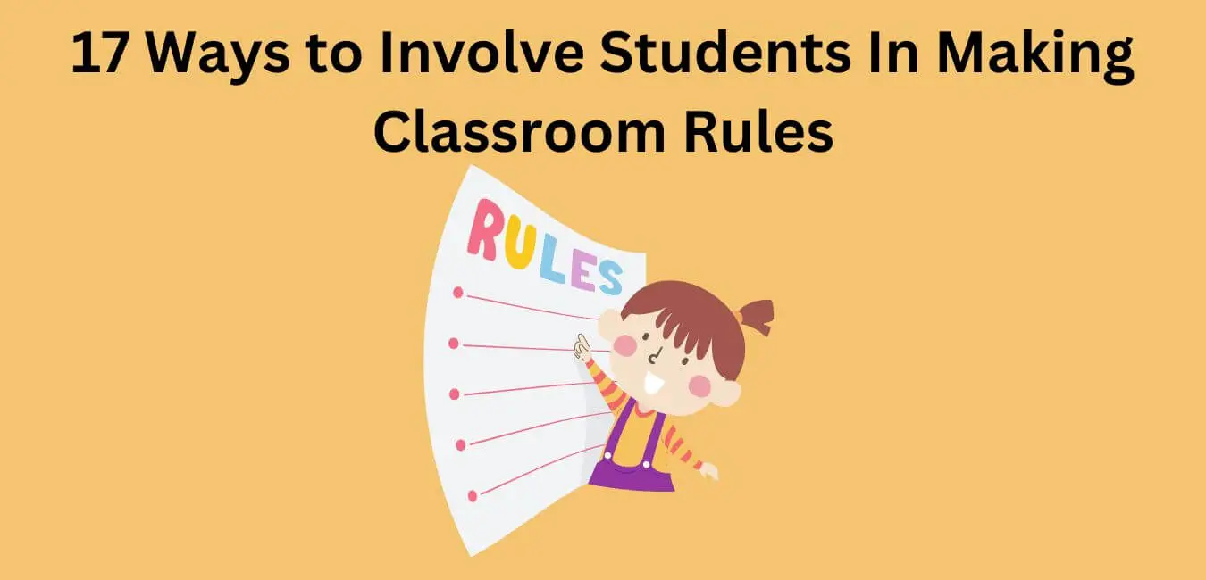 17 Ways to Involve Students In Making Classroom Rules