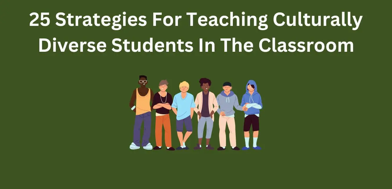 25 Strategies For Teaching Culturally Diverse Students In The Classroom