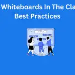 Interactive Whiteboards In The Classroom: 25 Best Practices