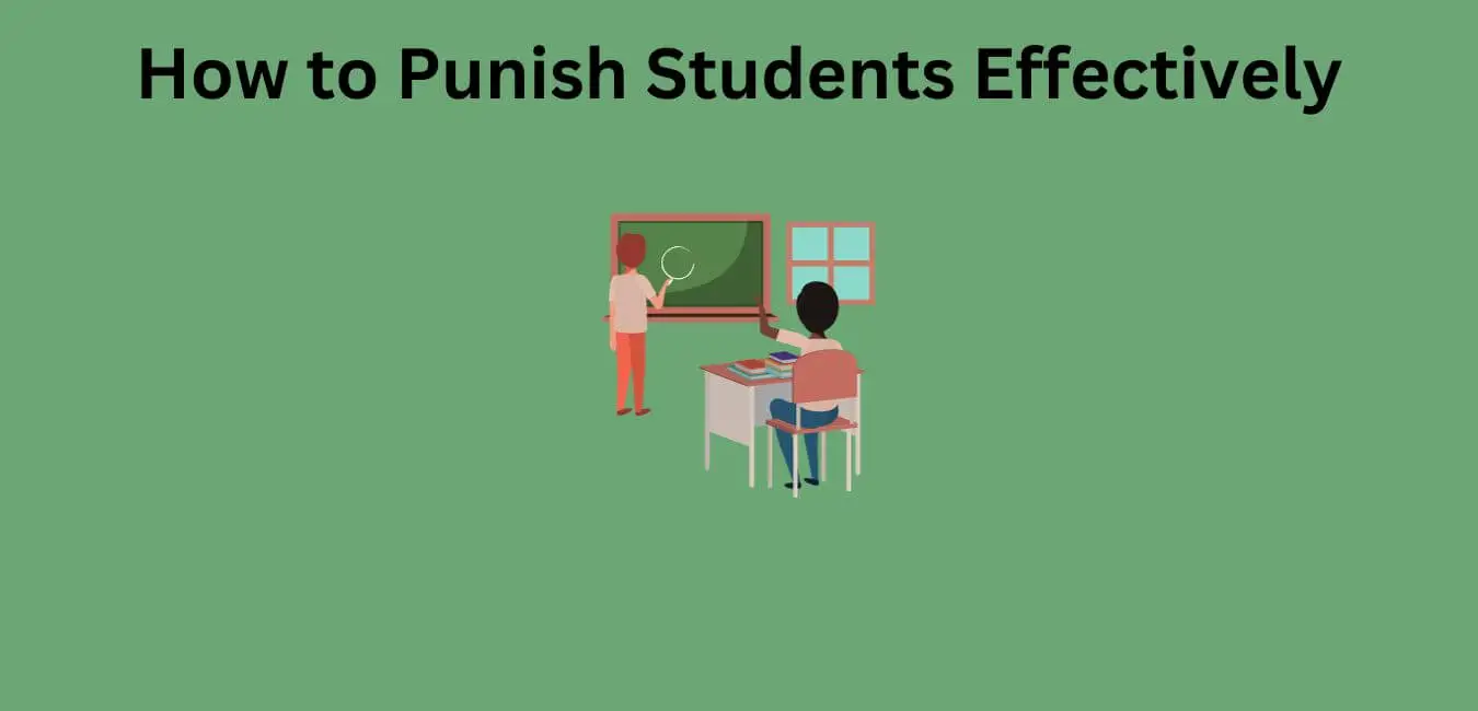 How do you punish students effectively?