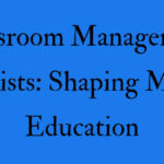 17 Classroom Management Theorists: Shaping Modern Education